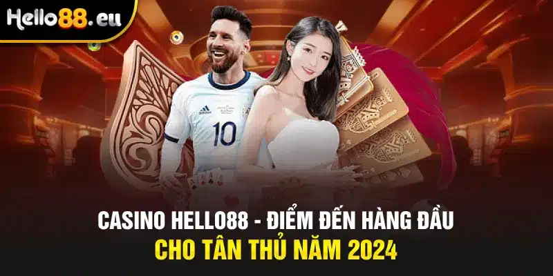 Casino Hello88 - Điểm Đến Hàng Đầu Cho Tân Thủ Năm 2024 Casino Hello88 - Điểm Đến Hàng Đầu Cho Tân Thủ Năm 2024