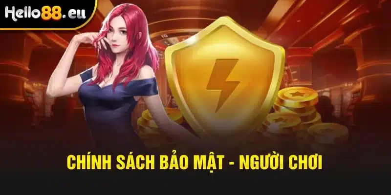 Chính sách bảo mật - người chơi Chính sách bảo mật - nhà cái