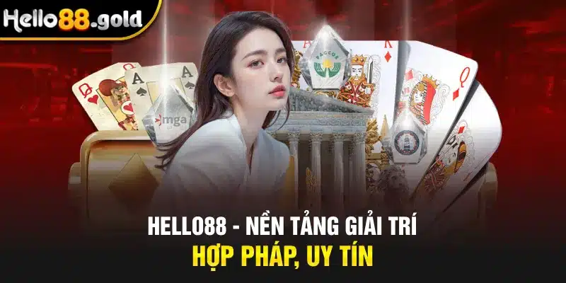 Hello88 - Nền tảng giải trí hợp pháp, uy tín