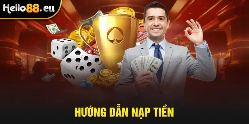 Cách nạp tiền qua HELLO88 Cách nạp tiền qua HELLO88