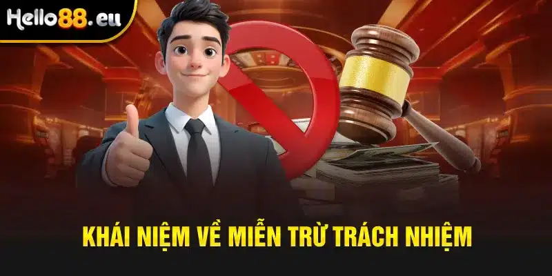 Khái niệm về miễn trừ trách nhiệm