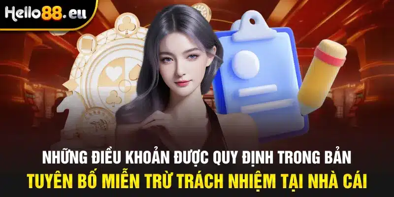 Những điều khoản được quy định trong bản tuyên bố miễn trừ trách nhiệm tại nhà cái