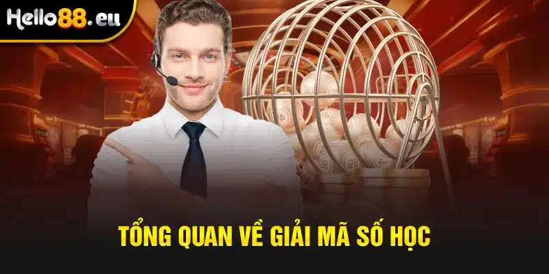 Tổng quan về giải mã số học Tổng quan về giải mã số học