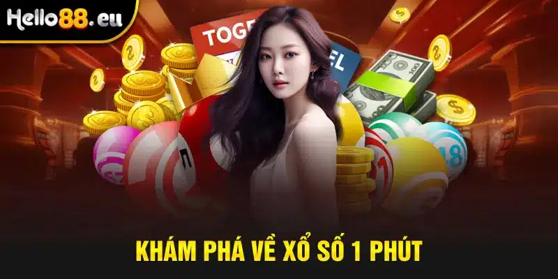 Khám phá về xổ số 1 phút Khám phá về xổ số 1 phút